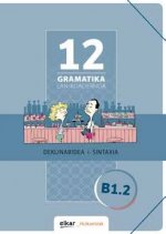 GRAMATIKA LAN-KOADERNOA 12 (B1.2) DEKLINABIDEA + SINTAXIA