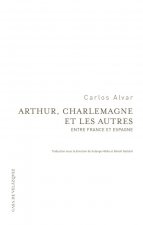 Arthur, Charlemagne et les autres