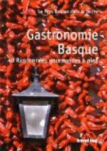 GASTRONOMIE BASQUE - 40 RANDONNEES GOURMANDES