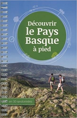 DECOUVRIR LE PAYS BASQUE A PIED