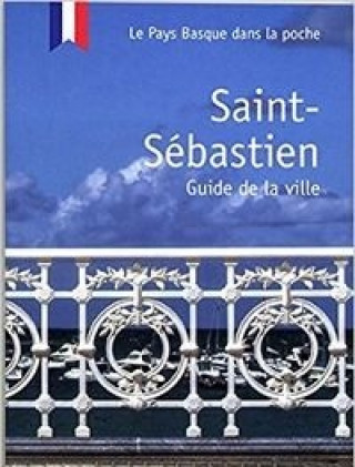 SAINT-SEBASTIEN - GUIDE DE LA VILLE