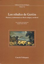 LOS REBANOS DE GERION. PASTORES Y TRASHUMANCI EN IBERIA ANTIGUA Y MEDIEVAL