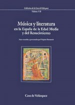 MUSICA Y LITERATURA EN LA ESPANA DE LA EDAD MEDIA Y DEL RENACIMIENTO