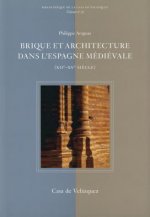BRIQUE ET ARCHITECTURE DANS L ESPAGNE MEDIEVALE XIIE XVE SICECLE
