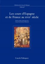LES COURS D'ESPAGNE ET DE FRANCE AU XVIIE SIECLE