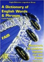 A dictionary of English words and phrases English-Spanish = Diccionario de palab