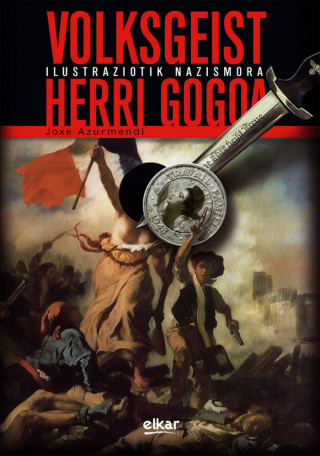 VOLKSGEIST = HERRI GOGOA - ILUSTRAZIOTIK NAZISMORA