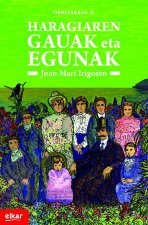 HARAGIAREN GAUAK ETA EGUNAK