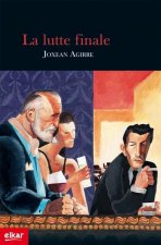 LA LUTTE FINALE