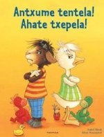 ANTXUME TENTELA! AHATE TXEPELA!
