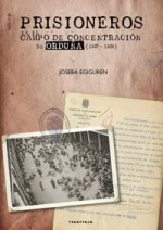 PRISIONEROS EN EL CAMPO DE CONCENTRACION DE ORDUYA