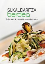 SUKALDARITZA BERDEA - ENTSALADAK, BARAZKIAK ETA LEKALEAK