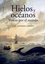 HIELOS Y OCEANOS - VASCOS POR EL MUNDO