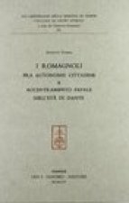 I ROMAGNOLI FRA AUTONOMIE CITTADINE E ACCENTRAMENTO PAPALE
