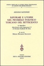 RIFORME E UTOPIE NEL PENSIERO POLITICO TOSCANO DEL SETTECENTO