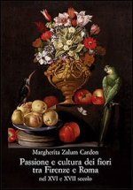 PASSIONE E CULTURA DEI FIORI TRA FIRENZE E ROMA