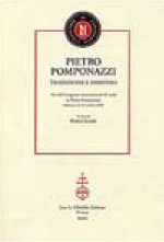PIETRO POMPONAZZI. TRADIZIONE E DISSENSO