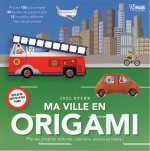Ma ville en origami - Plie tes propres voitures, camions, avions et trains !