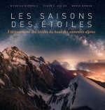 Les saisons des étoiles - A la poursuite des etoiles du haut des sommets alpins
