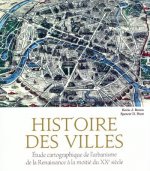 Histoire des villes - Etude cartographique de l'urbanisme de la Renaissance à la moitié du XXe siècl