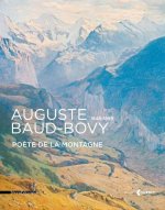 Auguste Baud-Bovy, 1848-1899, poète de la montagne - [exposition, Ornans, Musée Gustave Courbet, 13 décembre 2014-20 avril 2015]