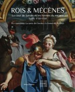 Rois & mécènes - la cour de Savoie et les formes du rococo, Turin, 1730-1750