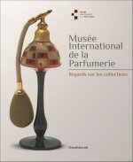 LES COLLECTIONS DU MUSEE INTERNATIONAL DE LA PARFUMERIE (FR)