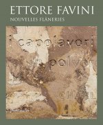 ETTORE FAVINI - NOUVELLES FLANERIES