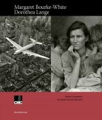 Margaret Bourke-White, Dorothea Lange - ricevere l'avvenimento, due donne nei tornanti della storia