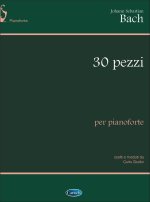JOHANN SEBASTIAN BACH: 30 PEZZI SCELTI, PER PIANOFORTE PIANO