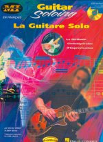 GUITAR SOLOING - LA GUITARE SOLO +CD