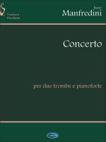 HARRY MANFREDINI: CONCERTO, PER 2 TROMBE E PIANO