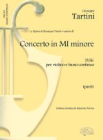 GIUSEPPE TARTINI: VOLUME 06: CONCERTO IN MI MINORE D 56 PER VIOLINO E BASSO CONTINUO (PARTI)