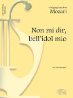 WOLFGANG AMADEUS MOZART: NON MI DIR, BELL IDOL MIO, DA DON GIOVANNI (SOPRANO)