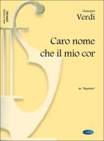 GIUSEPPE VERDI: CARO NOME CHE IL MIO COR, DA RIGOLETTO (SOPRANO)
