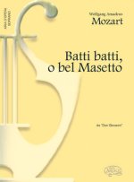 WOLFGANG AMADEUS MOZART: BATTI BATTI, O BEL MASETTO, DA DON GIOVANNI (SOPRANO)