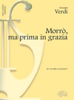 GIUSEPPE VERDI: MORRO, MA PRIMA IN GRAZIA, DA UN BALLO IN MASCHERA (SOPRANO)