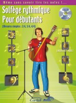 SOLFEGE RYTHMIQUE POUR DEBUTANTS (MESURES SIMPLES: 2/4, 3/4, 4/4) +CD