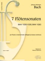 JOHANN SEBASTIAN BACH: 7 FLOTENSONATEN BWV 1030-1035, BWV 1020, PER FLAUTO E CLAVICEMBALO OBBLIGATO