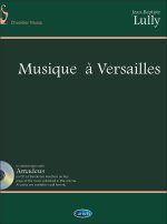 JEAN-BAPTISTE LULLY: MUSIQUE A VERSAILLES +CD-ROM