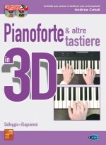 PIANOFORTE E ALTRE TASTIERE IN 3D PIANO+CD+DVD