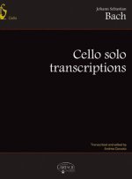 JOHANN SEBASTIAN BACH: CELLO SOLO TRANSCRIPTIONS