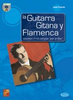 LA GUITARRA GITANA Y FLAMENCA, VOLUMEN 1 A COMPAS POR ARRIBA +CD