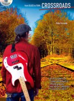 CROSSROADS, FROM BLUES TO FUNK +CD