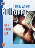 GUITAR TRAINING SESSION: RIFFS & RITMICAS ROCK +CD