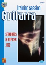 GUITAR TRAINING SESSION: STANDARDS & RITMICAS JAZZ +CD