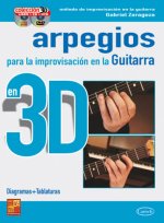 ARPEGIOS PARA LA IMPROVISACION EN LA GUITARRA EN 3D +CD+DVD