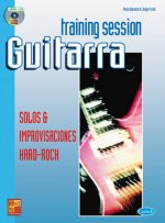 TRAINING SESSION GUITARRA: SOLOS & IMPROVISACIONES HARD ROCK +CD