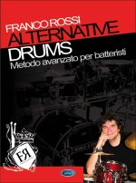 ALTERNATIVE DRUMS, METODO AVANZATO PER BATTERISTI LIVRE SUR LA MUSIQUE
