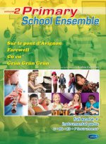 PRIMARY SCHOOL ENSEMBLE, VOLUME 2